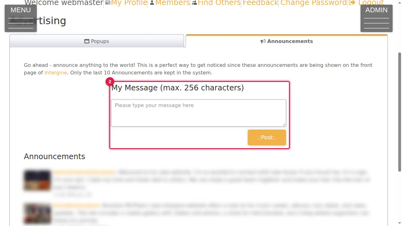 Step 2: As the page says: announce anything to the world. Announcements are shown on the front page of Intergine, and only the last 10 are kept. Type your message under My Message (max. 256 characters).