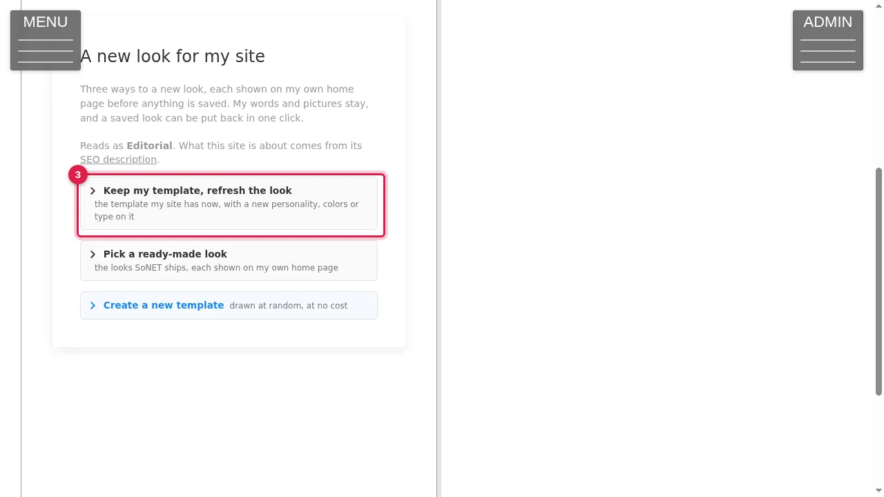 Step 3: Keep my template, refresh the look: the template your site has now, with a new personality, colours or type on it.