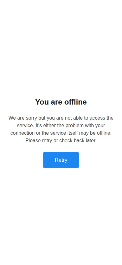 Step 9: If the app is opened without an internet connection, it shows "You are offline" with a Retry button. Tap Retry when the connection is back.