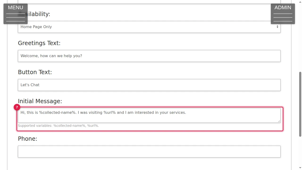 Step 7: Initial Message: the first message, written for the visitor. %collected-name% is replaced by the visitor's name and %url% by the address of the page they were on.