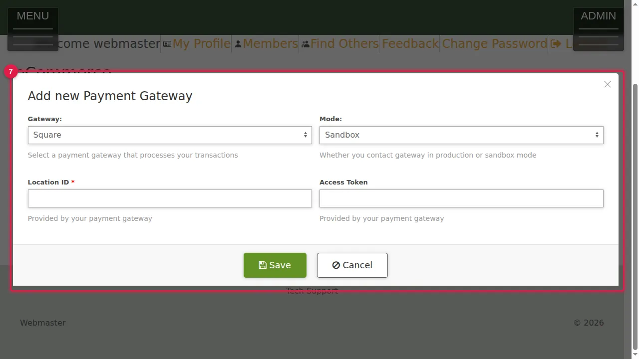 Step 7: Each service asks for the keys it gave you. Square: Location ID and Access Token. Authorize.NET: API Login ID and Transaction Key. Elavon: Merchant ID, User ID and PIN. PayPal (PayFlow): Merchant Login, User and Password. Open Edge: X Web ID, Terminal ID and Auth Key. Clover: Clover merchant ID and Private token.